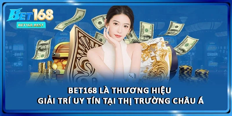 BET168 là thương hiệu giải trí uy tín tại thị trường châu Á BET168 là thương hiệu giải trí uy tín tại thị trường châu Á