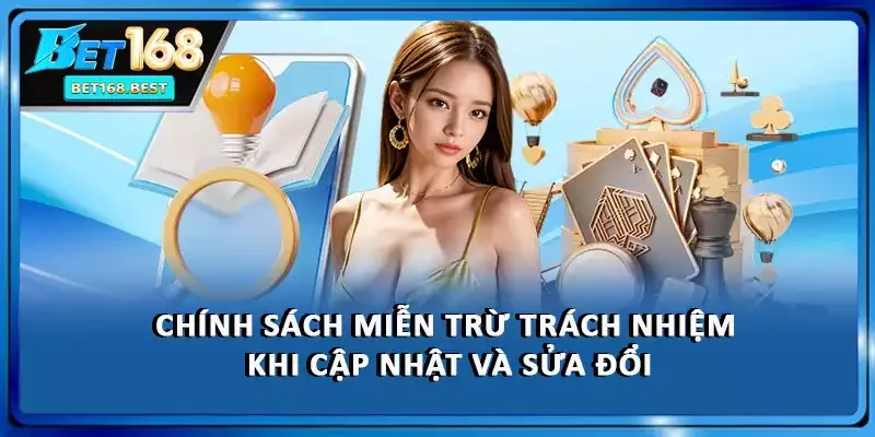 Chính sách miễn trừ trách nhiệm khi cập nhật và sửa đổi