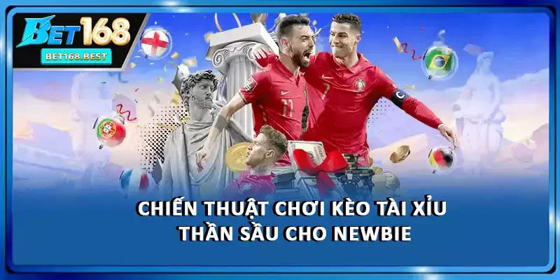 Chiến thuật chơi kèo tài xỉu thần sầu cho newbie