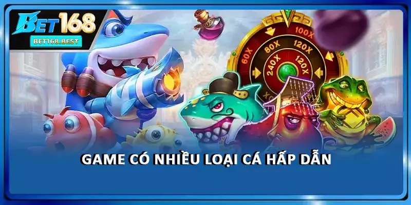 Game Đại chiến bắn cá có nhiều loại cá hấp dẫn