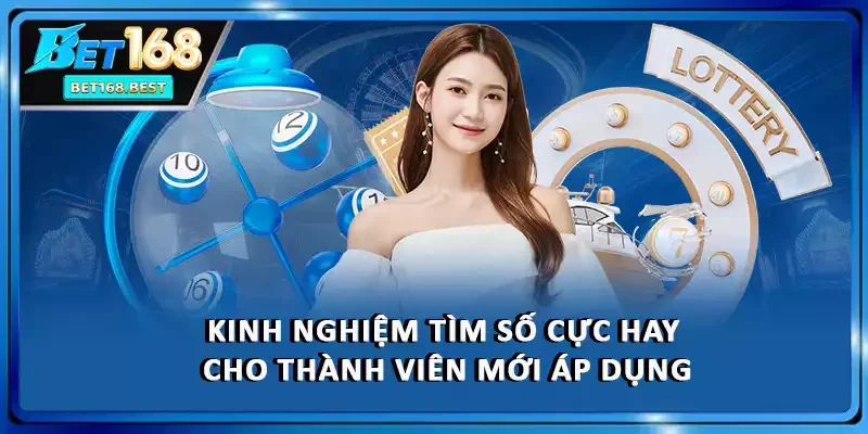 Kinh nghiệm tìm số cực hay cho thành viên mới áp dụng